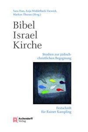 Bibel - Israel - Kirche - Sara Han - Książki - Aschendorff Verlag - 9783402133187 - 10 stycznia 2019