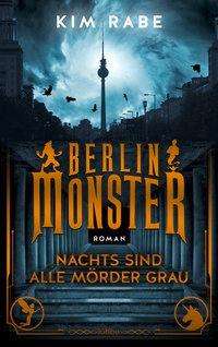 Cover for Rabe · Berlin Monster - Nachts sind alle (Buch)