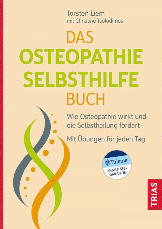 Das Osteopathie-Selbsthilfe-Buch - Torsten Liem - Books - Trias - 9783432114187 - December 8, 2021