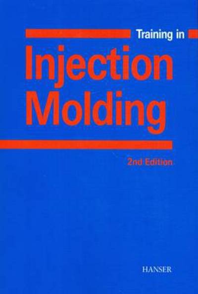 Cover for Walter Michaeli · Training in Injection Molding (Paperback Book) [2 Revised edition] (2001)