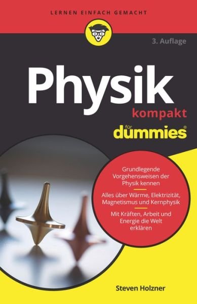Cover for Holzner, Steven (MIT - Massachusetts Institute of Technology and Cornell University) · Physik kompakt fur Dummies - Fur Dummies (Taschenbuch) [3. Auflage edition] (2022)