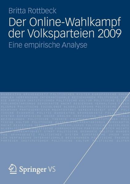 Cover for Britta Rottbeck · Der Online-Wahlkampf Der Volksparteien 2009: Eine Empirische Analyse (Paperback Book) [2013 edition] (2012)