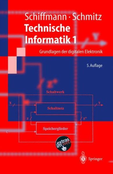 Cover for Wolfram Schiffmann · Technische Informatik 1: Grundlagen Der Digitalen Elektronik - Springer-Lehrbuch (Inbunden Bok) [5th 5., Neu Bearb. U. Erg. Aufl. 2004 edition] (2003)