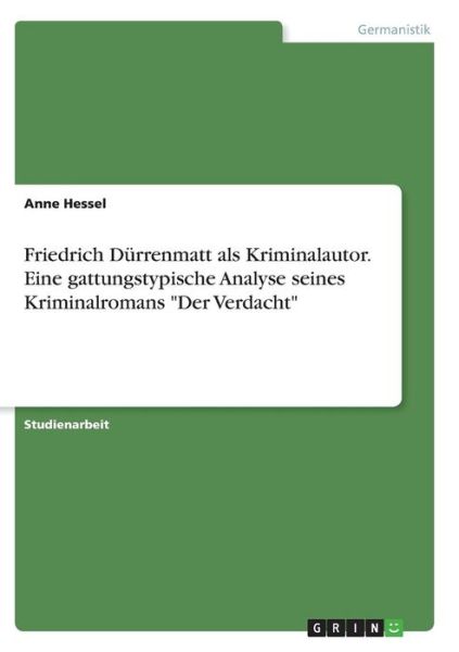 Cover for Hessel · Friedrich Dürrenmatt als Krimina (Book)