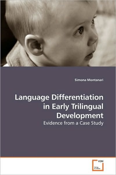Cover for Simona Montanari · Language Differentiation in Early Trilingual Development: Evidence from a Case Study (Paperback Book) (2010)