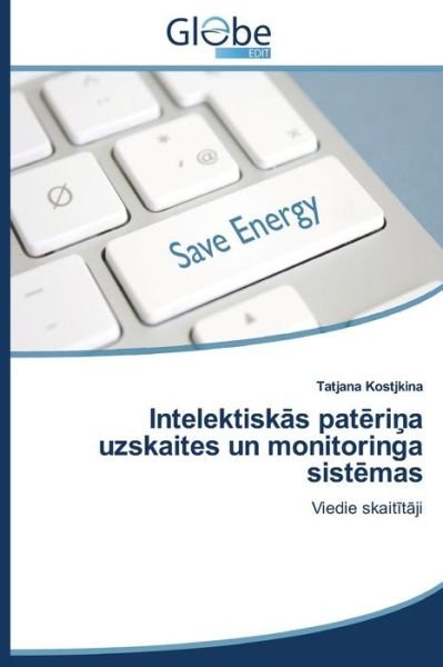 Cover for Kostjkina Tatjana · Intelektiskas Paterina Uzskaites Un Monitoringa Sistemas (Paperback Bog) [Latvian edition] (2014)
