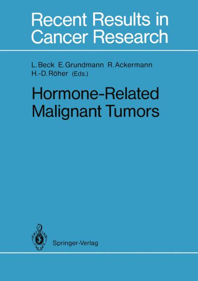 Cover for Lutwin Beck · Hormone-Related Malignant Tumors - Recent Results in Cancer Research (Paperback Book) [Softcover reprint of the original 1st ed. 1990 edition] (2012)