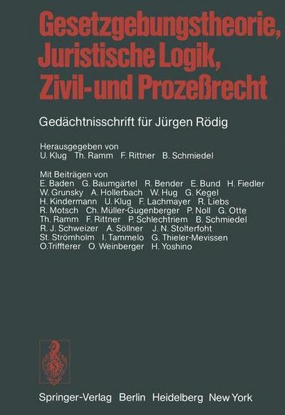 Cover for U Klug · Gesetzgebungstheorie, Juristische Logik, Zivil- und Prozessrecht (Paperback Bog) [Softcover reprint of the original 1st ed. 1978 edition] (2012)
