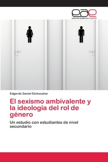 Cover for Etchezahar · El sexismo ambivalente y la (Book) (2013)