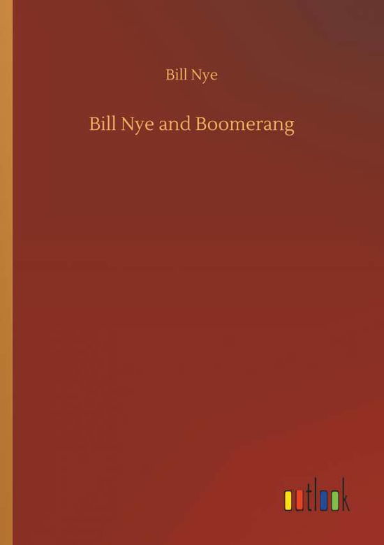 Cover for Nye · Bill Nye and Boomerang (Book) (2018)