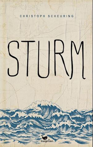 Sturm - Christoph Scheuring - Books - Magellan - 9783734854187 - January 19, 2023