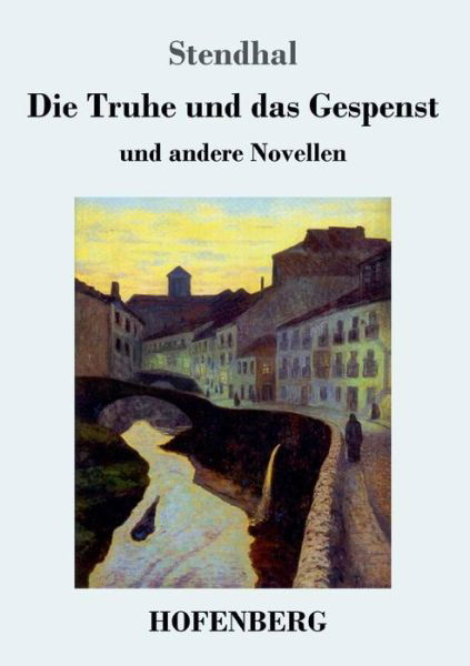 Cover for Stendhal · Die Truhe und das Gespenst (Bog) (2017)