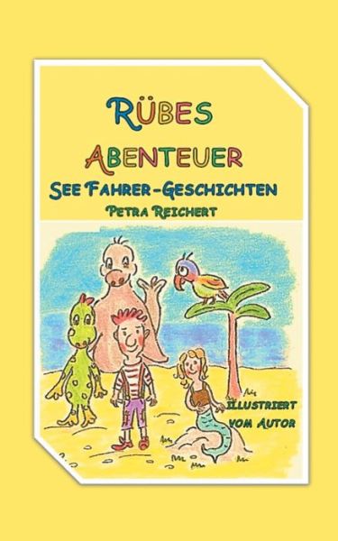 Rübes Abenteuer - Reichert - Książki -  - 9783750409187 - 11 listopada 2019