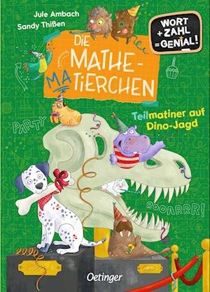 Cover for Jule Ambach · Die Mathematierchen. Teilmatiner auf Dino-Jagd (Buch) (2023)