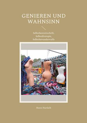 Cover for Horst Hartleib · Genieren und Wahnsinn (Book) (2022)