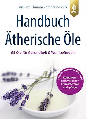 Anusati Thumm · Handbuch Ätherische Öle (Bok) (2024)