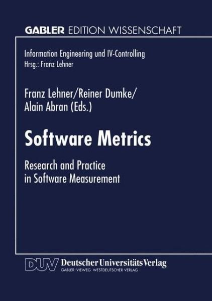 Cover for Franz Lehner · Software Metrics: Research and Practice in Software Measurement - Information Engineering Und IV-Controlling (Paperback Bog) [1997 edition] (1997)