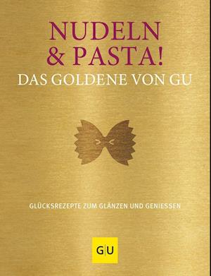 Cover for Stefanie Gronau · Nudeln &amp; Pasta! Das Goldene von GU (Book) (2022)