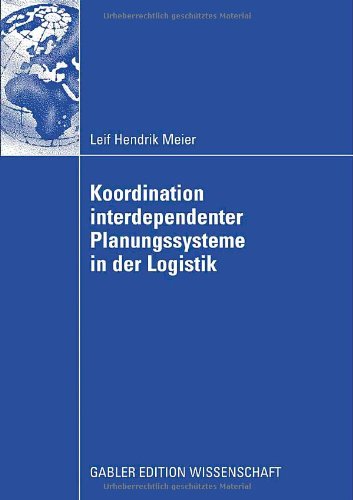 Cover for Leif Hendrik Meier · Koordination Interdependenter Planungssysteme in Der Logistik: Einsatz Multiagentenbasierter Simulation Im Planungsprozess Von Container-Terminals Im Hafen (Paperback Bog) [2009 edition] (2008)