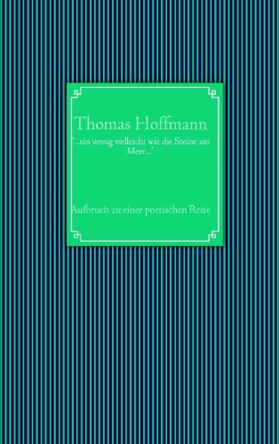 Cover for Thomas Hoffmann · &quot;...ein Wenig Vielleicht Wie Die Steine Am Meer...&quot; (Paperback Bog) [German edition] (2007)