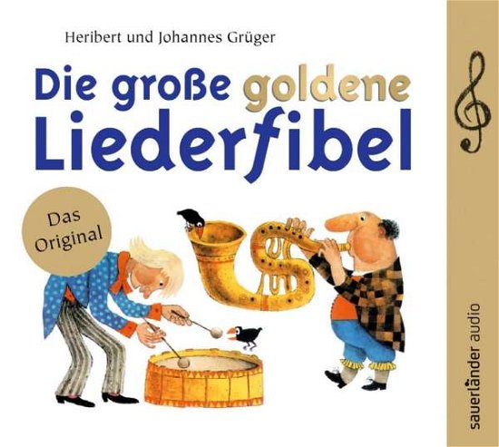 Die Grosse Goldene Liederfibel - GrÜger,heribert Und GrÜger,johannes - Musikk - S. Fischer Verlag GmbH - 9783839849187 - 24. august 2018