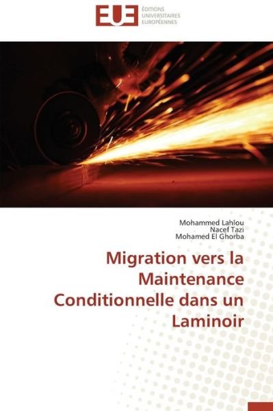 Cover for Lahlou Mohammed · Migration Vers La Maintenance Conditionnelle Dans Un Laminoir (Pocketbok) (2018)