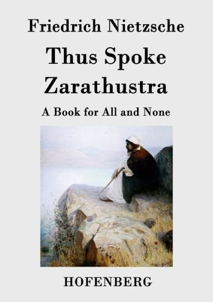 Cover for Friedrich Nietzsche · Thus Spoke Zarathustra: A Book for All and None (Paperback Bog) (2015)