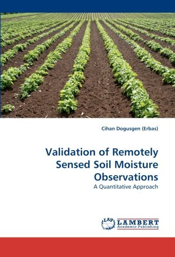 Cover for Cihan Dogusgen (Erbas) · Validation of Remotely Sensed Soil Moisture Observations: a Quantitative Approach (Paperback Book) (2010)