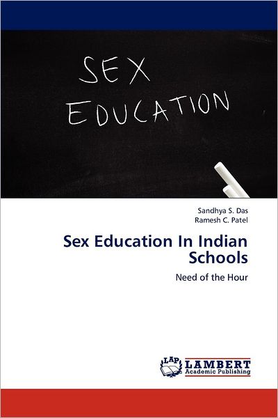 Cover for Ramesh C. Patel · Sex Education in Indian Schools: Need of the Hour (Paperback Book) (2012)