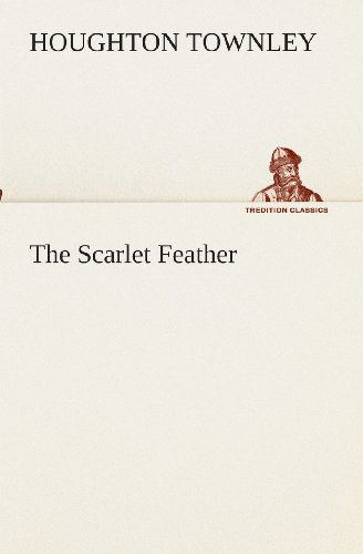 Cover for Houghton Townley · The Scarlet Feather (Tredition Classics) (Paperback Book) (2013)