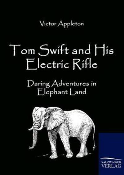 Cover for Victor II Appleton · Tom Swift and His Electric Rifle (Paperback Book) (2010)