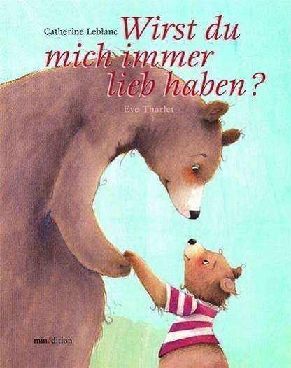 Wirst du mich immer lieb haben? - Leblanc - Bücher -  - 9783865662187 - 