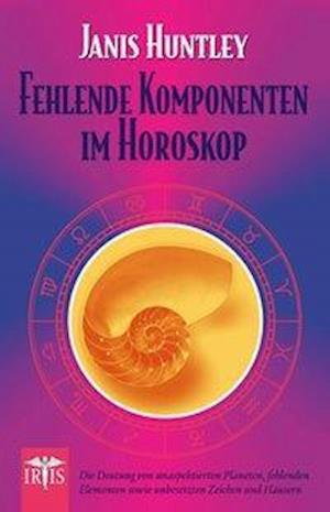 Cover for Janis Huntley · Fehlende Komponenten im Horoskop (Paperback Book) (2013)