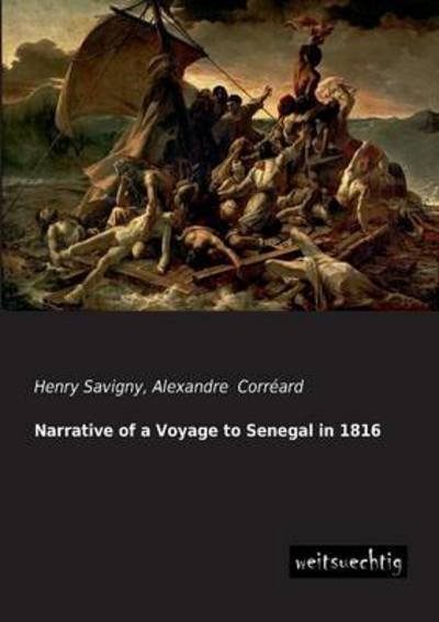 Cover for Henry Savigny · Narrative of a Voyage to Senegal in 1816 (Paperback Book) (2013)