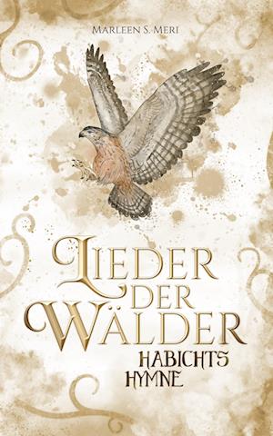 Lieder der Wälder - Marleen S. Meri - Books - Nova MD - 9783985957187 - April 15, 2023