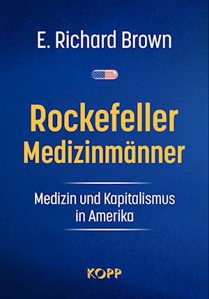 Cover for E. Richard Brown · Rockefeller-Medizinmänner (Book) (2024)