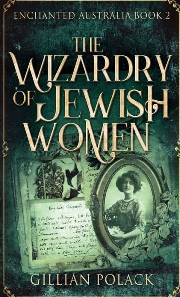 Cover for Gillian Polack · The Wizardry Of Jewish Women (Inbunden Bok) (2021)