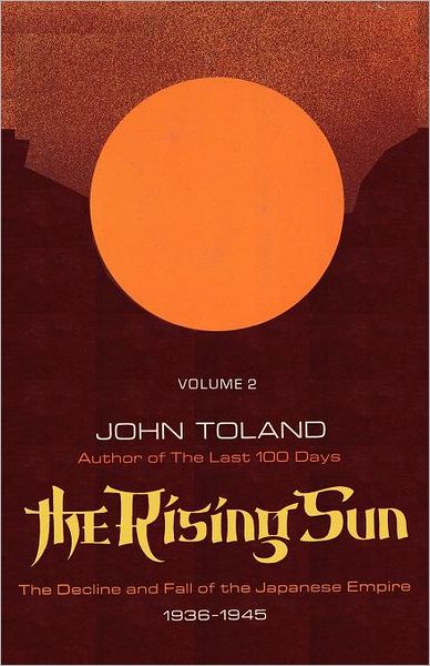 Cover for John Toland · The Rising Sun: the Decline and Fall of the Japanese Empire 1936-1945 Volume Two (Paperback Book) (2011)