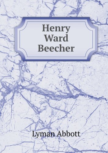 Cover for Lyman Abbott · Henry Ward Beecher (Paperback Bog) (2013)