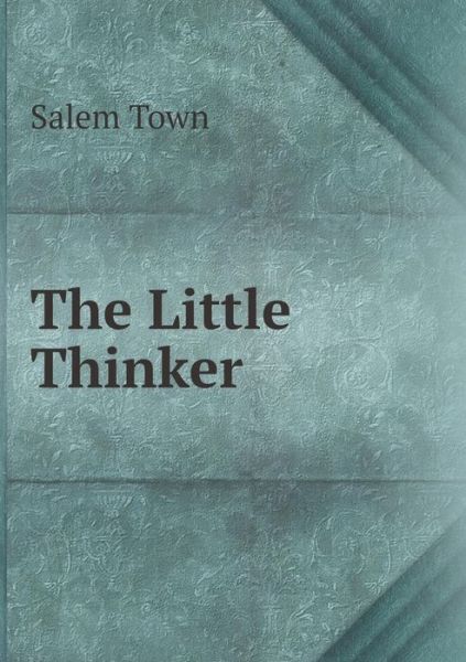 Cover for Salem Town · The Little Thinker (Paperback Book) (2015)