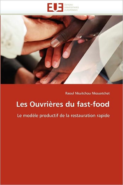 Cover for Raoul Nkuitchou Nkouatchet · Les Ouvrières Du Fast-food: Le Modèle Productif De La Restauration Rapide (Paperback Book) [French edition] (2018)