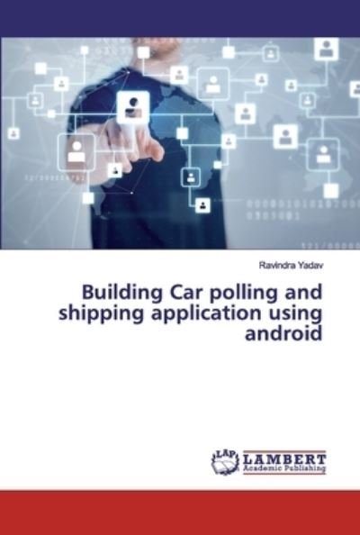 Cover for Yadav · Building Car polling and shipping (Book) (2019)