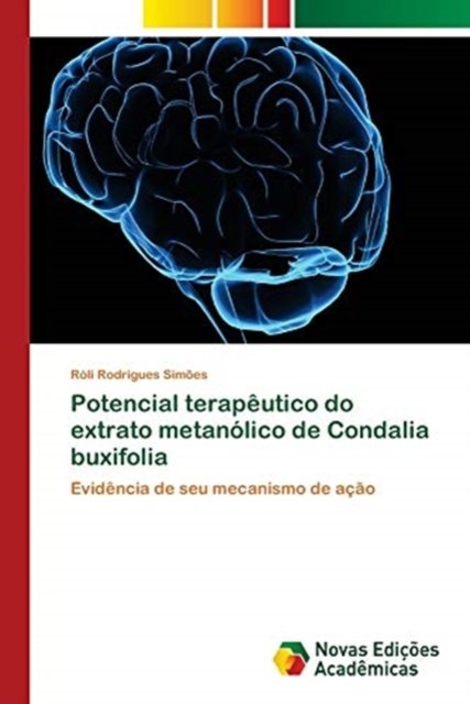 Cover for Róli Rodrigues Simões · Potencial terapeutico do extrato metanolico de Condalia buxifolia (Paperback Bog) (2018)