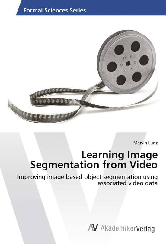 Learning Image Segmentation from V - Lunz - Libros -  - 9786202220187 - 