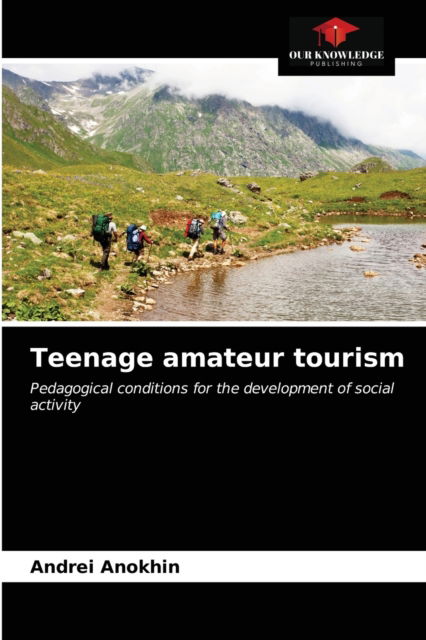 Cover for Andrei Anokhin · Teenage amateur tourism (Paperback Book) (2021)