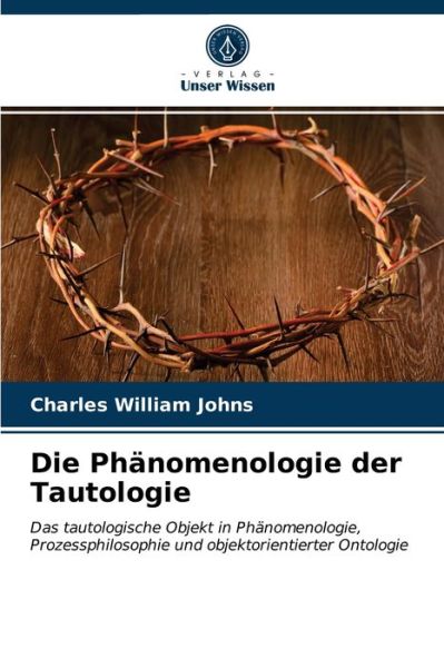 Cover for Charles William Johns · Die Phanomenologie der Tautologie (Paperback Book) (2021)