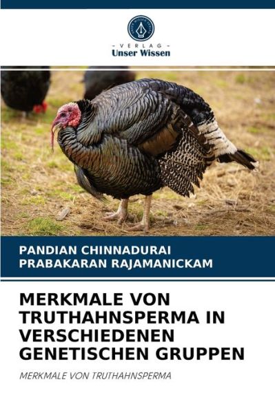 Cover for Pandian Chinnadurai · Merkmale Von Truthahnsperma in Verschiedenen Genetischen Gruppen (Paperback Bog) (2021)