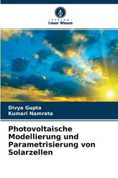 Cover for Divya Gupta · Photovoltaische Modellierung und Parametrisierung von Solarzellen (Pocketbok) (2021)