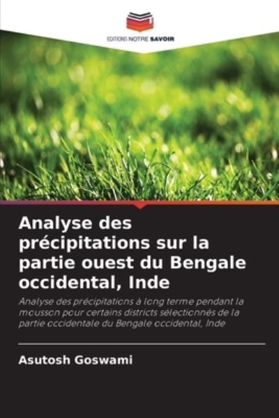 Cover for Asutosh Goswami · Analyse des précipitations sur la partie ouest du Bengale occidental, Inde (Paperback Bog) (2023)