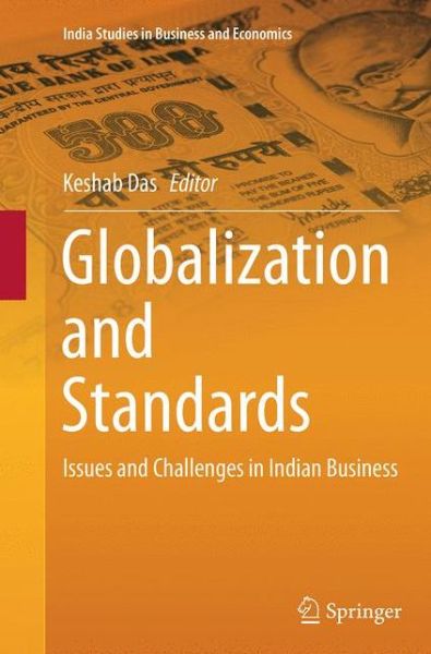 Cover for Globalization and Standards: Issues and Challenges in Indian Business - India Studies in Business and Economics (Paperback Book) [Softcover reprint of the original 1st ed. 2014 edition] (2016)